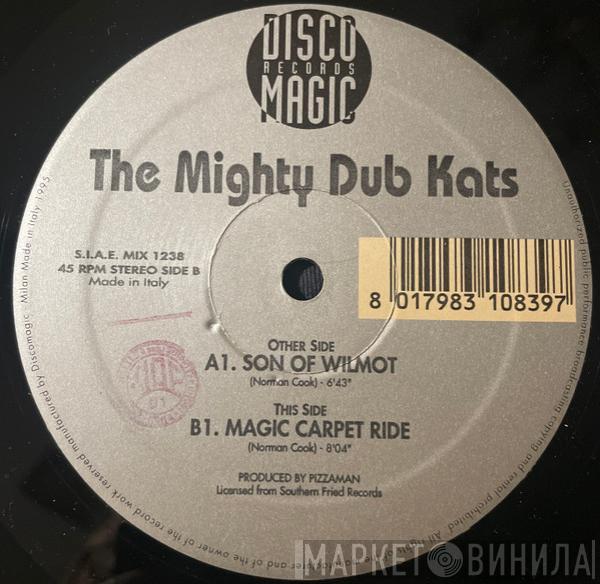 Mighty Dub Katz - Son Of Wilmot / Magic Carpet Ride