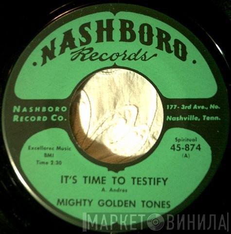 Mighty Golden Tones - It's Time To Testify / Just Can't Help It