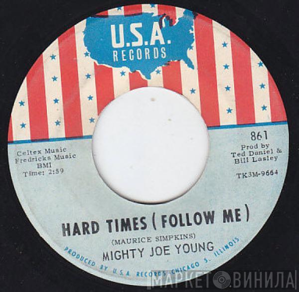  Mighty Joe Young  - Hard Times / Ain't Nobody Home