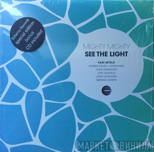 Mighty Mighty  - See The Light