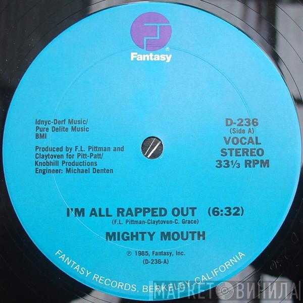 Mighty Mouth - I'm All Rapped Out