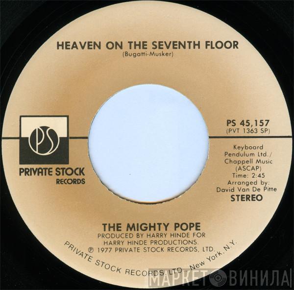 Mighty Pope - Heaven On The Seventh Floor / Tower Of Strength