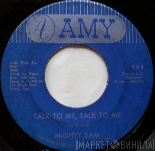 Mighty Sam - Talk To Me, Talk To Me / I Need Alot Of Lovin