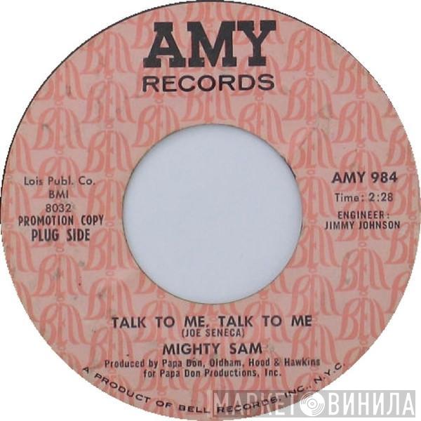 Mighty Sam - Talk To Me, Talk To Me