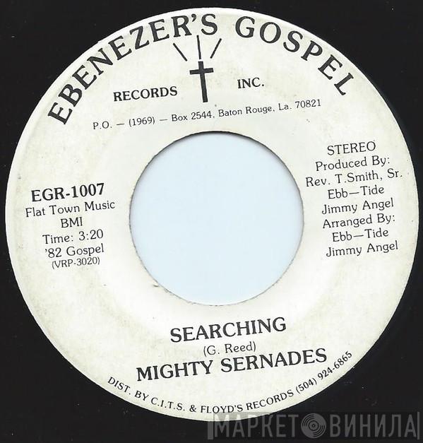  Mighty Sernades  - Searching / Let Jesus In
