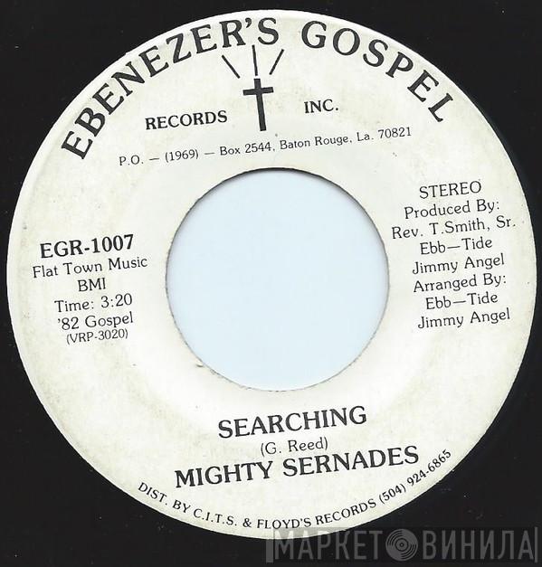 Mighty Sernades - Searching / Let Jesus In