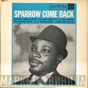 Mighty Sparrow - Sparrow Come Back