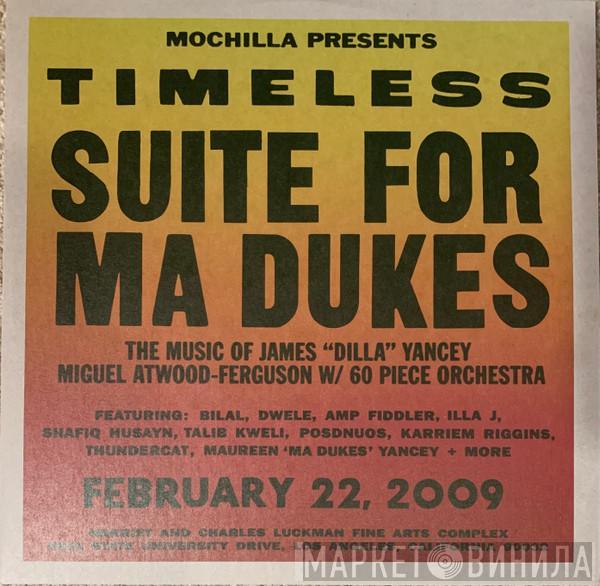 Miguel Atwood-Ferguson - Mochilla Presents Timeless: Suite For Ma Dukes - The Music Of James "J Dilla" Yancey