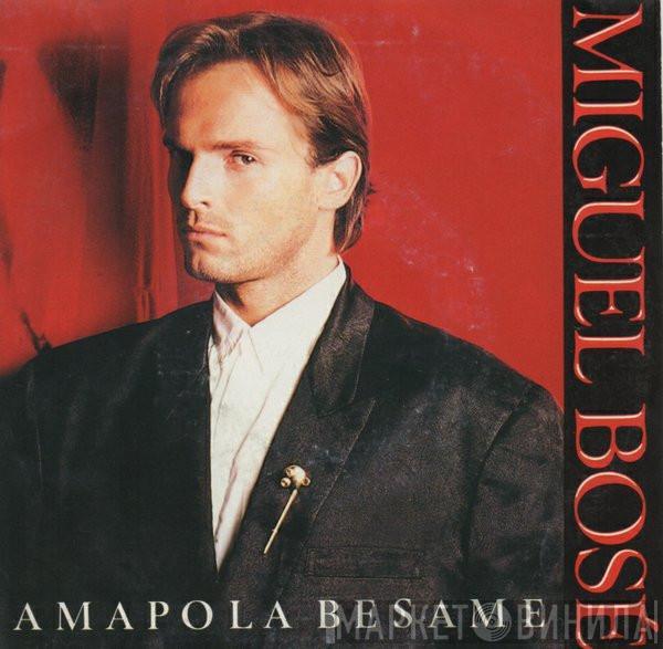 Miguel Bosé - Amapola Bésame