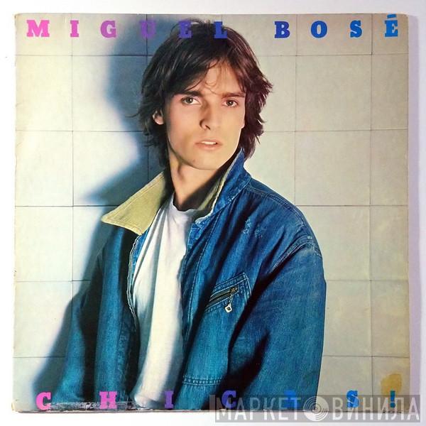 Miguel Bosé - Chicas!