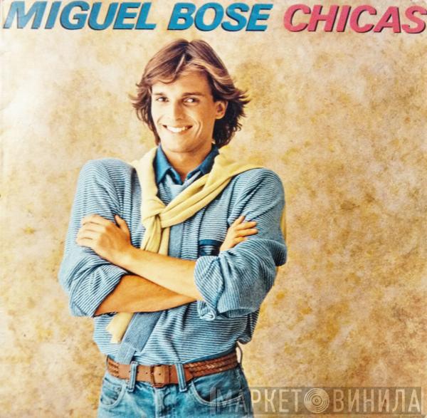 Miguel Bosé - Chicas