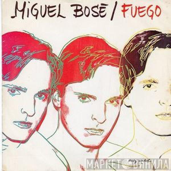  Miguel Bosé  - Fuego