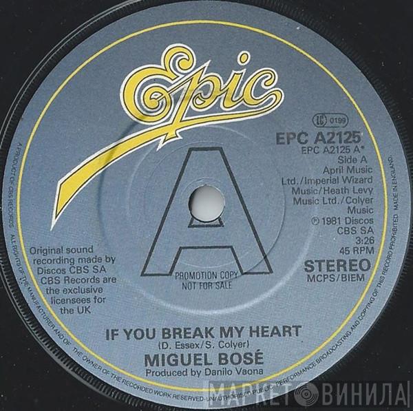 Miguel Bosé - If You Break My Heart