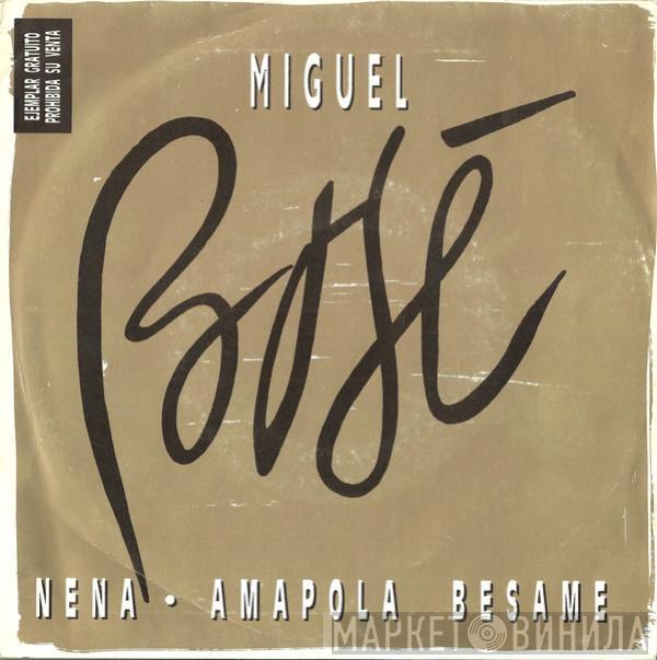 Miguel Bosé - Nena / Amapola Bésame