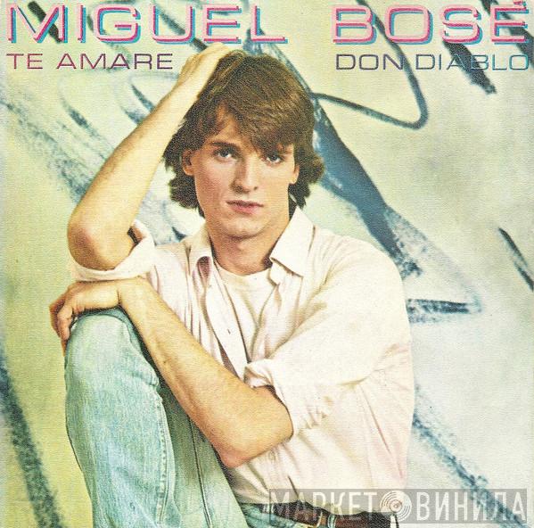 Miguel Bosé - Te Amaré / Don Diablo