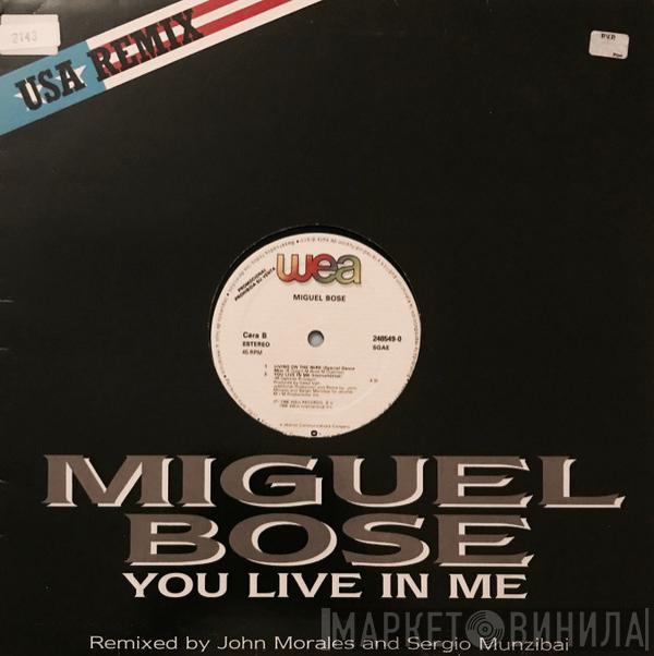 Miguel Bosé - You Live In Me