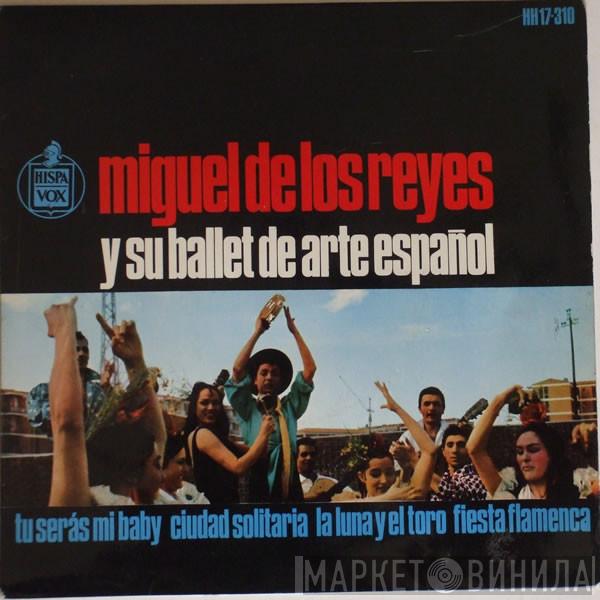 Miguel De Los Reyes Y Su Ballet De Arte Español - Miguel De Los Reyes Y Su Ballet De Arte Español