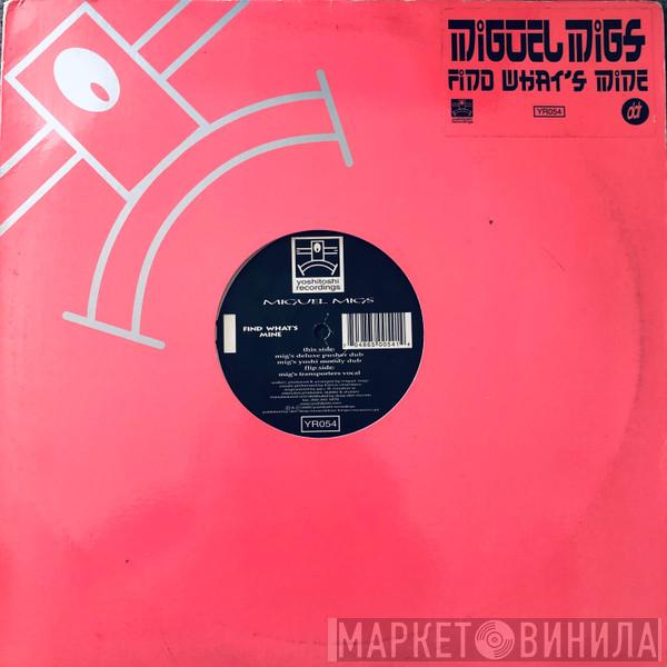 Miguel Migs - Find What's Mine