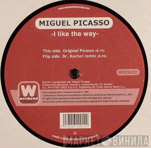 Miguel Picasso - I Like The Way