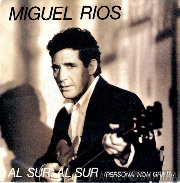  Miguel Ríos  - Al Sur, Al Sur (Persona Non Grata)