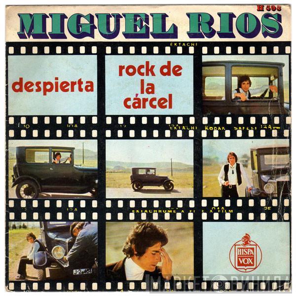 Miguel Ríos - Despierta / Rock De La Carcel