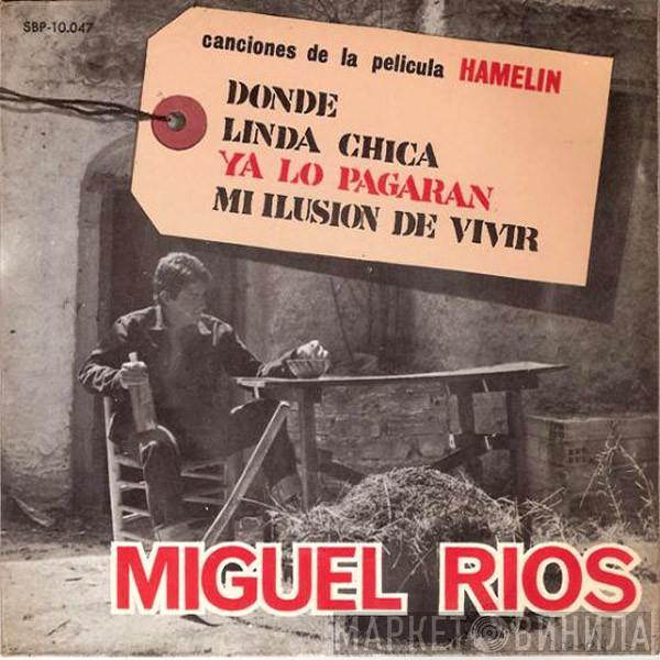 Miguel Ríos - Donde / Linda Chica / Ya Lo Pagaran / Mi Ilusion De Vivir (Canciones De La Pelicula Hamelin)