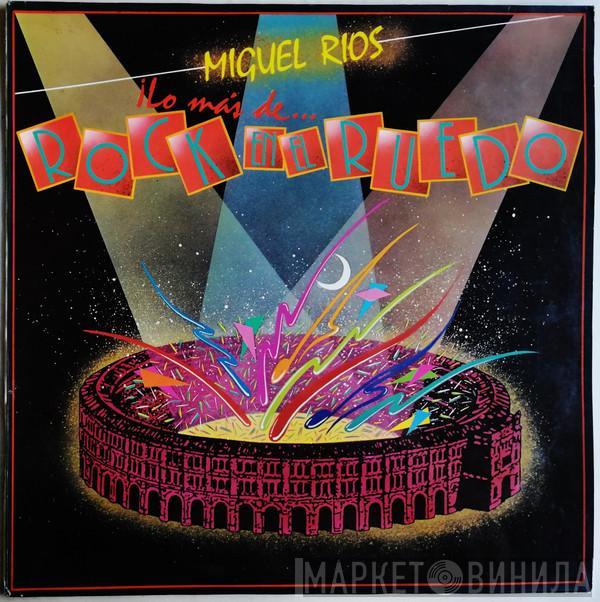 Miguel Ríos - Lo Mas De... Rock En El Ruedo