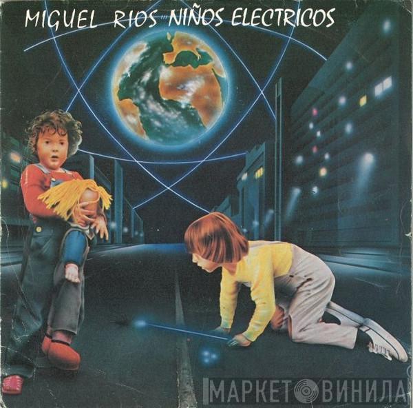 Miguel Ríos - Niños Electricos