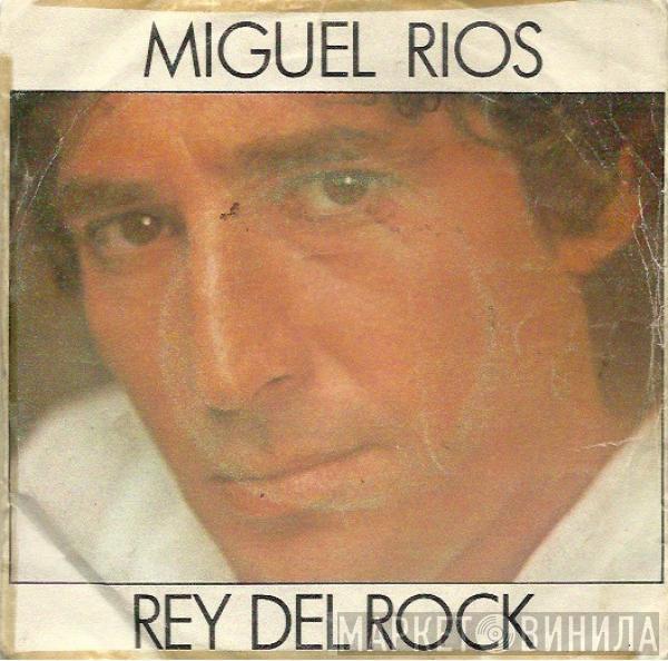 Miguel Ríos - Rey Del Rock