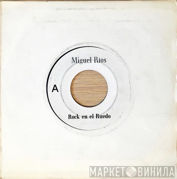 Miguel Ríos - Rock En El Ruedo