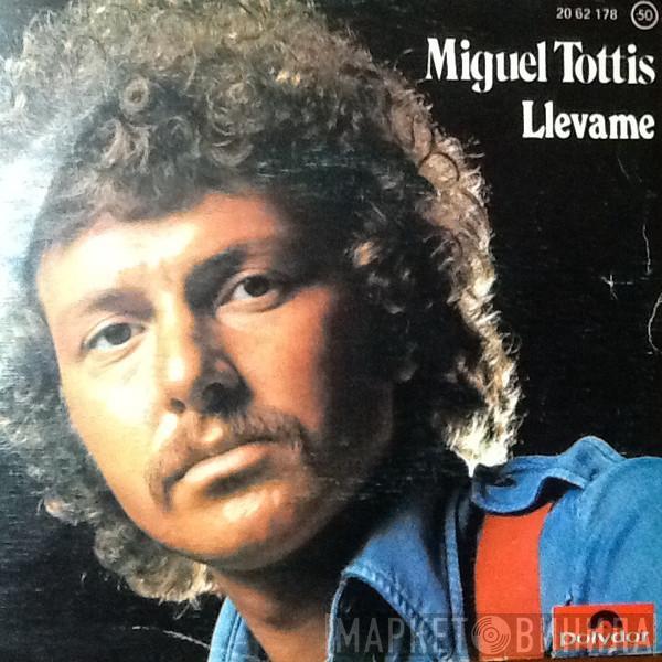Miguel Tottis - Llevame