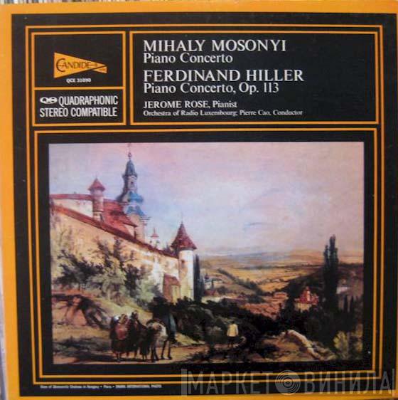 Mihály Mosonyi, Ferdinand Hiller, Jerome Rose - Piano Concerto / Piano Concerto, Op. 113