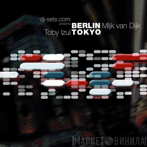Mijk Van Dijk, Toby Izui - Essential Underground Vol. 01: Berlin / Tokyo