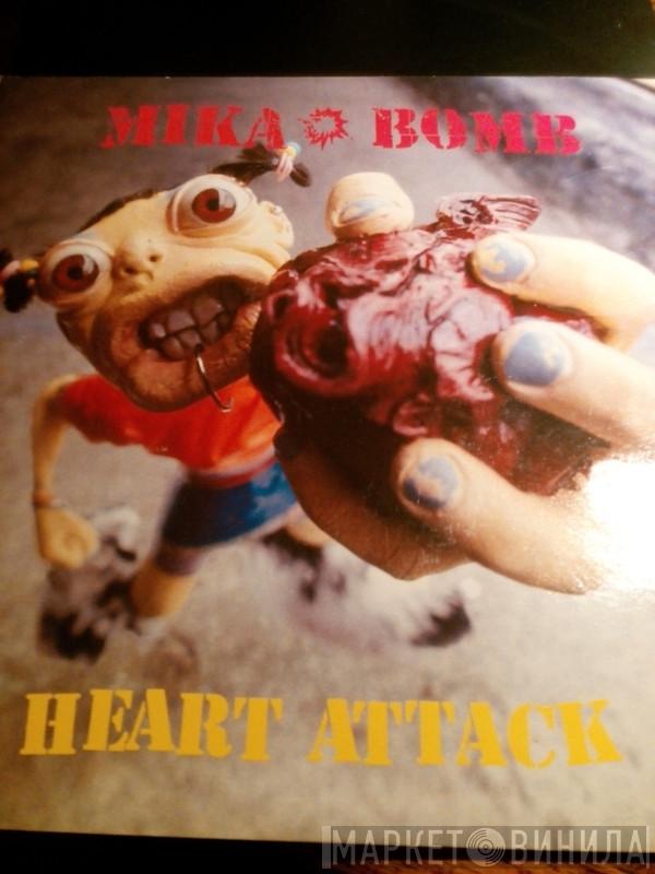 Mika Bomb - Heart Attack