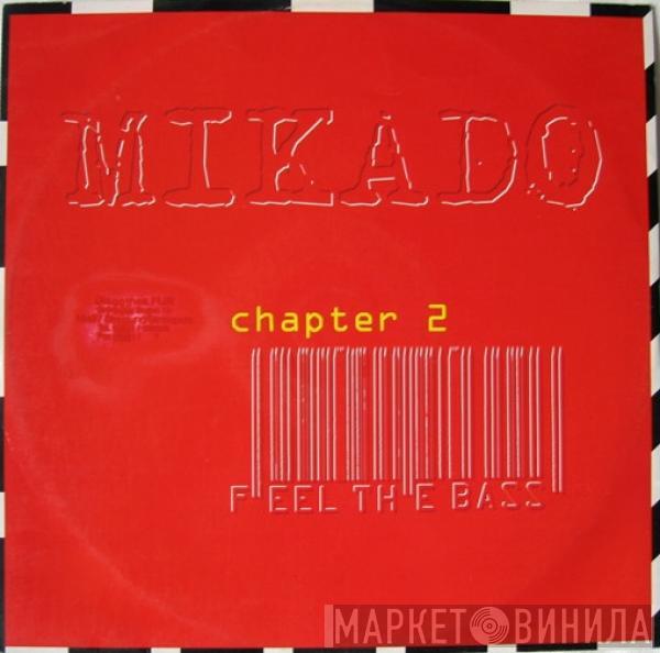  Mikado  - Feel The Bass (Chapter 2)