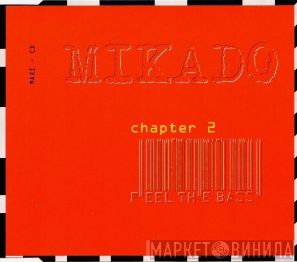  Mikado  - Feel The Bass - Chapter 2