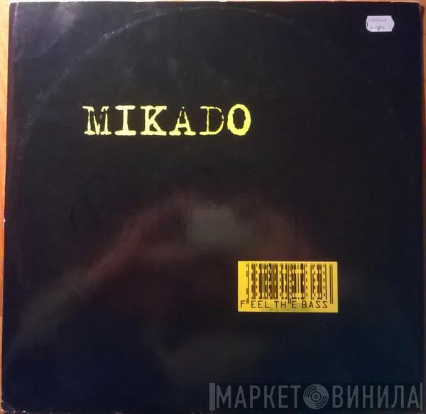  Mikado  - Feel The Bass