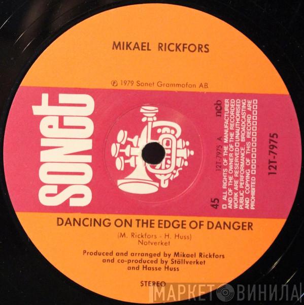 Mikael Rickfors - Dancing On The Edge Of Danger / Resistance