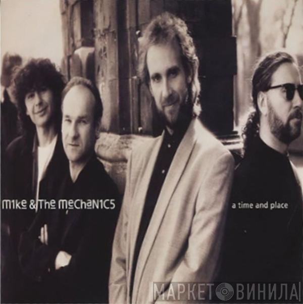 Mike & The Mechanics - A Time And Place