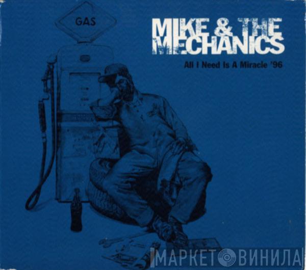 Mike & The Mechanics - All I Need Is A Miracle '96