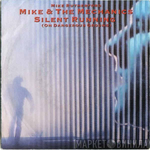  Mike & The Mechanics  - Silent Running (On Dangerous Ground)