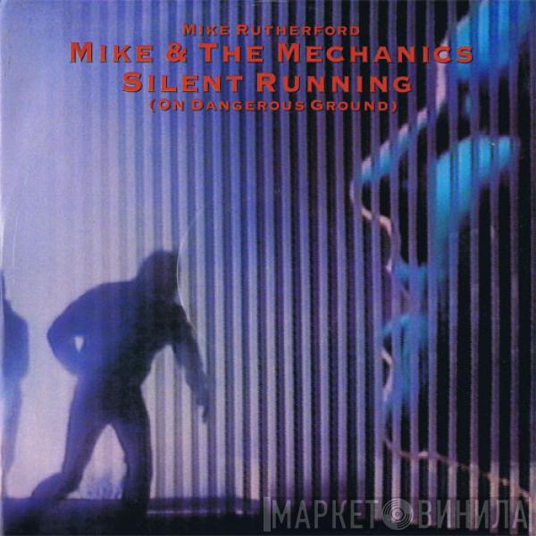 Mike & The Mechanics - Silent Running (On Dangerous Ground)