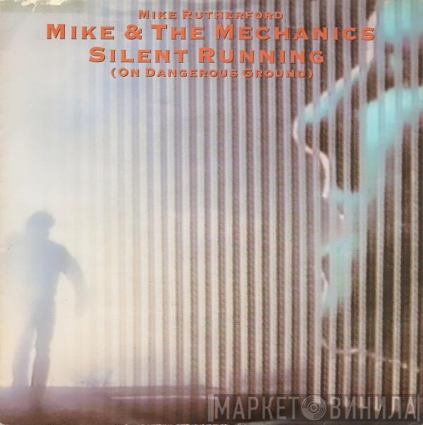 Mike & The Mechanics - Silent Running (On Dangerous Ground)