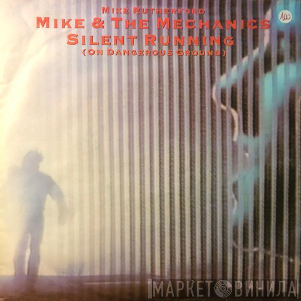  Mike & The Mechanics  - Silent Running (On Dangerous Ground)