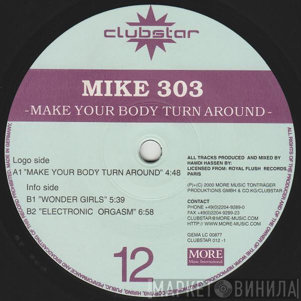  Mike 303  - Make Your Body Turn Around