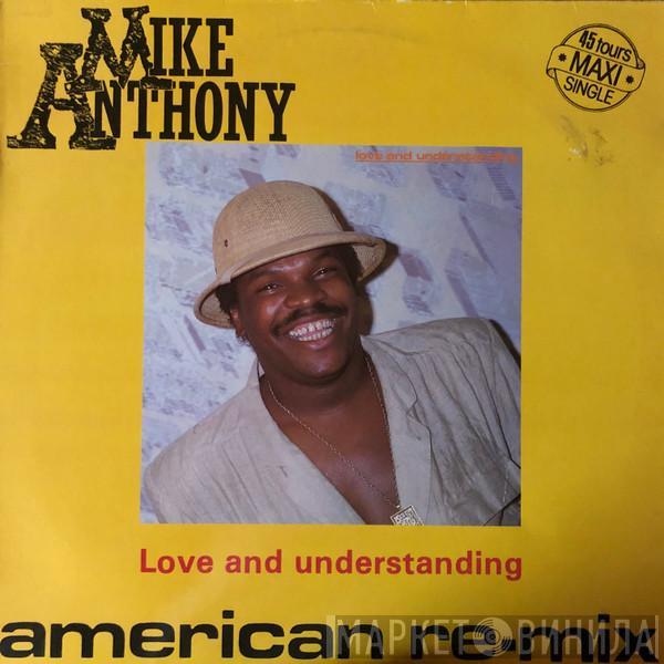 Mike Anthony - Love And Understanding (American Re-Mix)