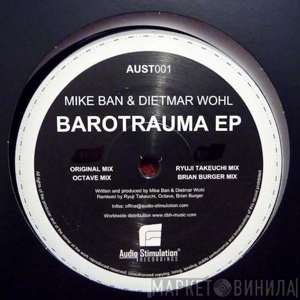 Mike Ban, Dietmar Wohl - Barotrauma EP