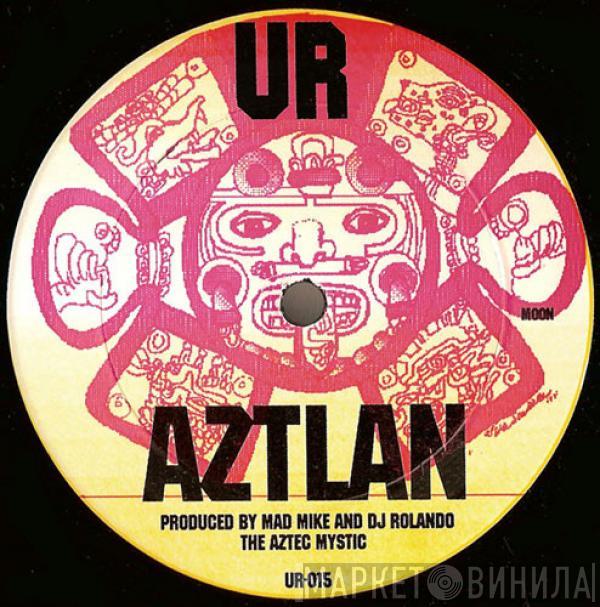Mike Banks, DJ Rolando, Octave One - Aztlan / DayStar Rising
