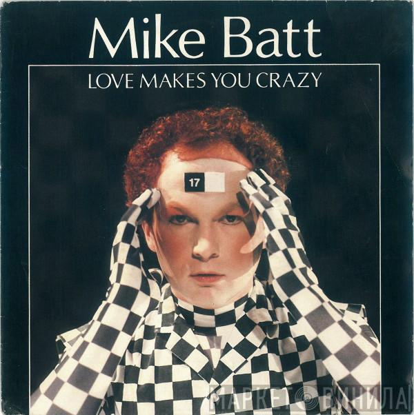 Mike Batt - Love Makes You Crazy