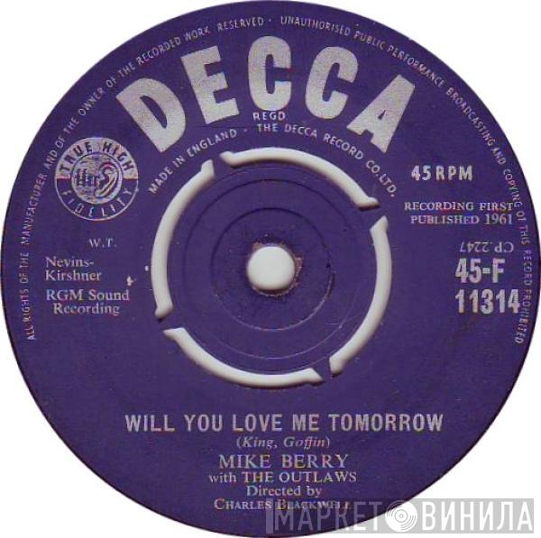 Mike Berry, The Outlaws  - Will You Love Me Tomorrow / My Baby Doll